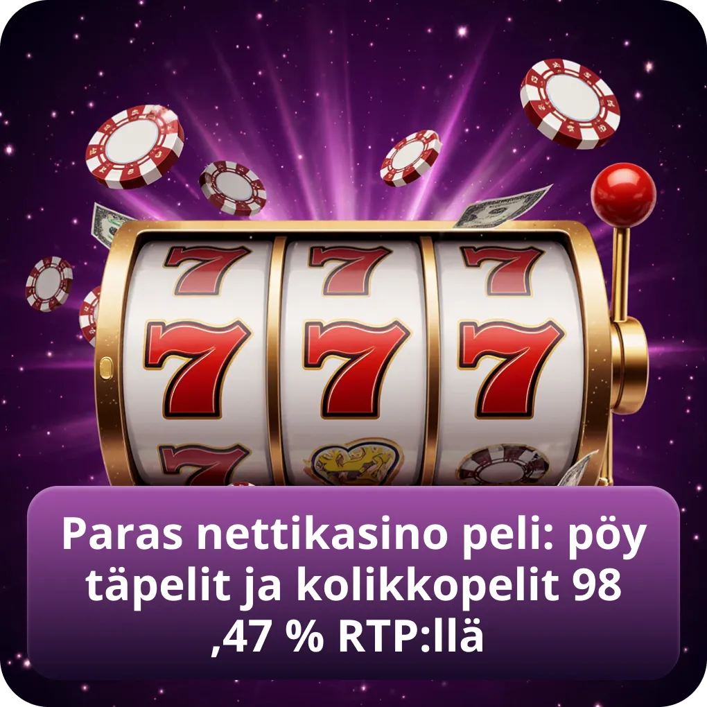 Paras nettikasino peli: pöytäpelit ja kolikkopelit 98,47% RTP:llä