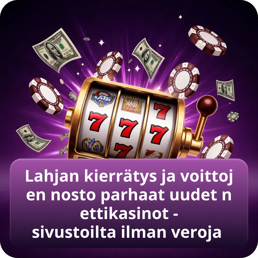 Lahjan kierrätys ja voittojen nosto parhaat uudet nettikasinot -sivustoilta ilman veroja